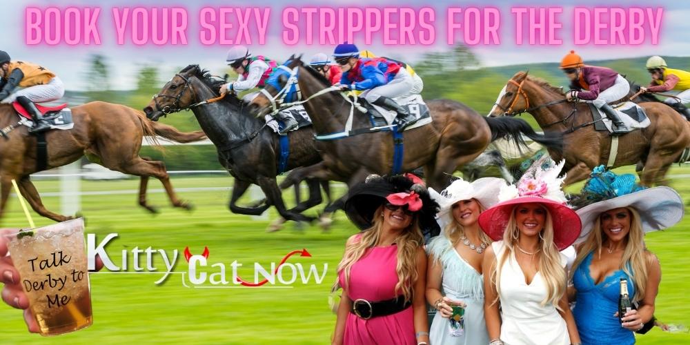 Book Your Sexy Strippers for the Kentucky Derby